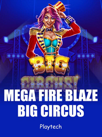 Game Mega Fire Blaze Big Circus Terpercaya dengan Fitur Terbaik banner